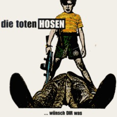 Wünsch Dir Was mp3 Single by Die Toten Hosen