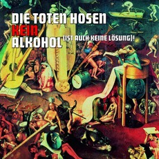 Kein Alkohol (ist Auch Keine Lösung)! mp3 Single by Die Toten Hosen