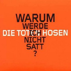 Warum Werde Ich Nicht Satt? mp3 Single by Die Toten Hosen