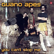 You Can't Stop Me mp3 Single by Guano Apes