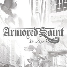 La Raza mp3 Album by Armored Saint