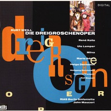 Die Dreigroschenoper (Rias Berlin Sinfonietta Feat. Conductor: John Mauceri) mp3 Album by Kurt Weill