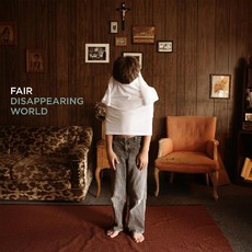 Disappearing World mp3 Album by Fair
