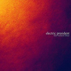 The VIolent Blue mp3 Album by Electric President