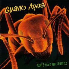 Don't Give Me Names mp3 Album by Guano Apes