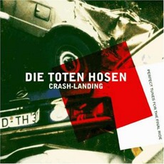 Crash Landing mp3 Album by Die Toten Hosen