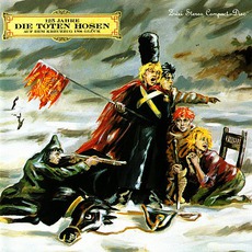 Auf Dem Kreuzzug Ins Glück: 125 Jahre Die Toten Hosen mp3 Album by Die Toten Hosen