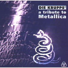 A Tribute To Metallica mp3 Album by Die Krupps