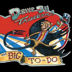 The Big To-Do mp3 Album by Drive-By Truckers
