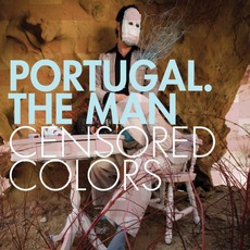 Censored Colors mp3 Album by Portugal. The Man