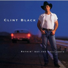 Nothin' But The Taillights mp3 Album by Clint Black