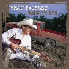 Mud On The Tires mp3 Album by Brad Paisley