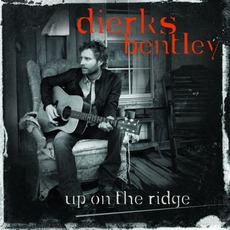 Up On The Ridge mp3 Album by Dierks Bentley