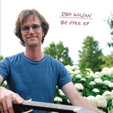 Be Free EP mp3 Album by Dan Wilson