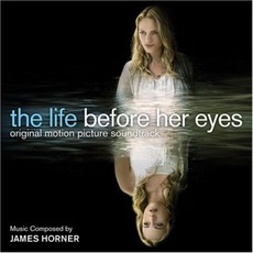 The Life Before Her Eyes mp3 Soundtrack by James Horner