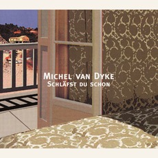 Schlafst Du Schon mp3 Single by Michel Van Dyke