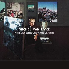 Kriegenwirschonwiederhin mp3 Single by Michel Van Dyke