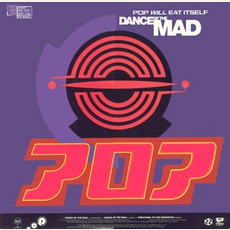 Dance Of The Mad mp3 Single by Pop Will Eat Itself