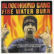 Fire Water Burn mp3 Single by Bloodhound Gang