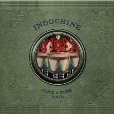 Alice & June Tour mp3 Live by Indochine