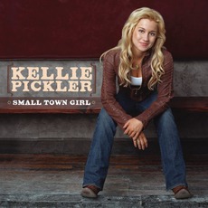 Small Town Girl mp3 Album by Kellie Pickler