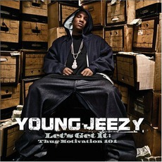 Let's Get It: Thug Motivation 101 mp3 Album by Young Jeezy