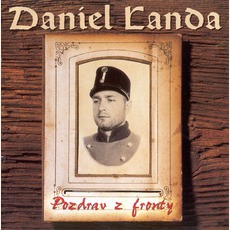 Pozdrav Z Fronty mp3 Album by Daniel Landa
