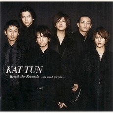 Break The Records -By You & For You- mp3 Album by Kat-Tun