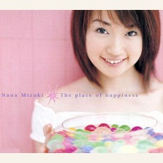 The Place Of Happiness mp3 Single by Nana Mizuki