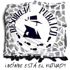 ¿DóNde Está El Futuro? mp3 Artist Compilation by Desorden PúBlico