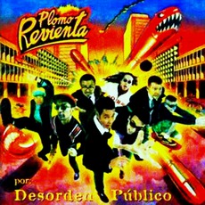 Plomo Revienta mp3 Album by Desorden PúBlico