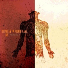 The Anatomy Of mp3 Album by Between The Buried And Me