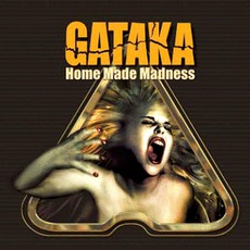 Home Made Madness mp3 Album by Gataka