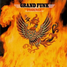 Phoenix mp3 Album by Grand Funk Railroad