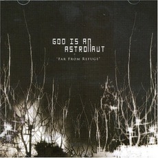 Far From Refuge mp3 Album by God Is An Astronaut