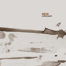 A Dried Youth mp3 Album by Hecq