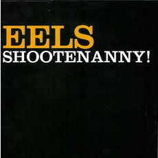 Shootenanny! mp3 Album by EELS