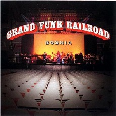 Bosnia mp3 Live by Grand Funk Railroad