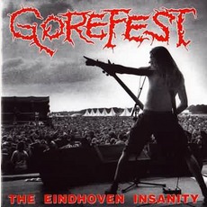 The Eindhoven Insanity mp3 Live by Gorefest