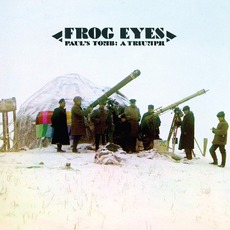 Paul's Tomb: A Triumph mp3 Album by Frog Eyes
