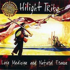 Love Medicine And Natural Trance mp3 Album by Hilight Tribe