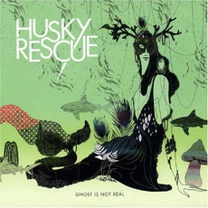 Ghost Is Not Real mp3 Album by Husky Rescue
