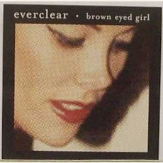 Brown Eyed Girl mp3 Single by Everclear