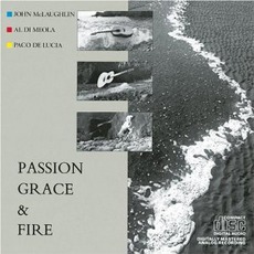 Passion, Grace & Fire mp3 Album by Paco De Lucía, Al Di Meola, John Mclaughlin