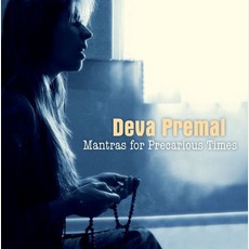 Mantras For Precarious Times mp3 Album by Deva Premal