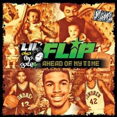 Ahead Of My Time mp3 Album by Lil' Flip