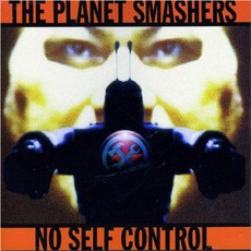 No Self Control mp3 Album by The Planet Smashers