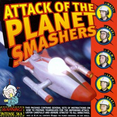 Attack Of The Planet Smashers mp3 Album by The Planet Smashers