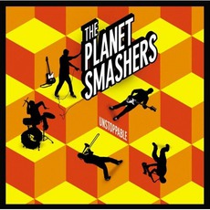 Unstoppable mp3 Album by The Planet Smashers