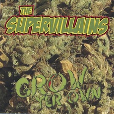 Grow Yer Own mp3 Album by The Supervillains